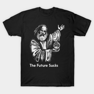 The Future Sucks T-Shirt